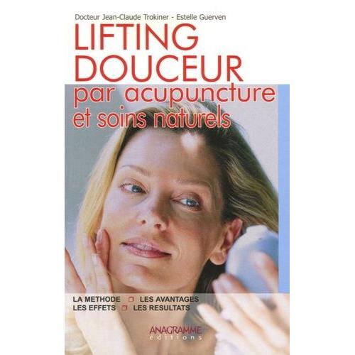 Lifting Douceur - Par Acupuncture Et Soins Au Natrel