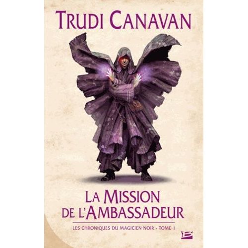 Les Chroniques Du Magicien Noir Tome 1 - La Mission De L'ambassadeur