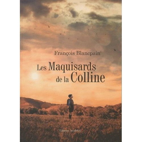 Les Maquisards De La Colline