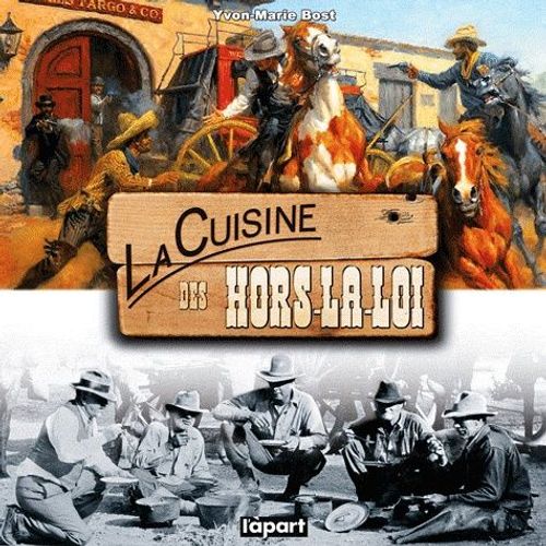La Cuisine Des Hors-La-Loi