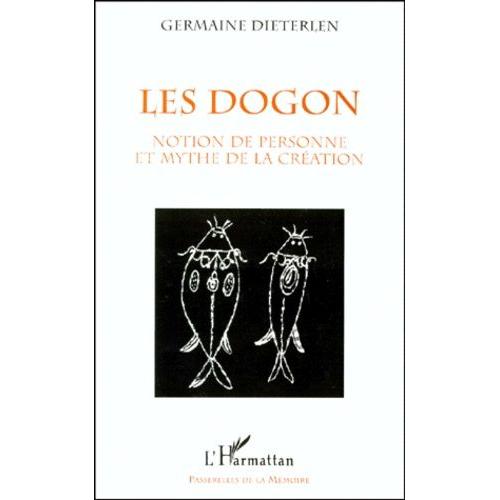 Les Dogon - Notion De Personne Et Mythe De La Création