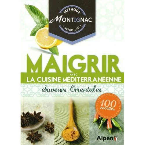 Maigrir Avec La Cuisine Méditerranéenne - Saveurs Orientales