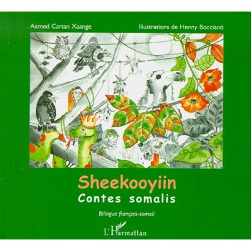 Sheekooyiin - Contes Somalis, Edition Bilingue Français-Somali