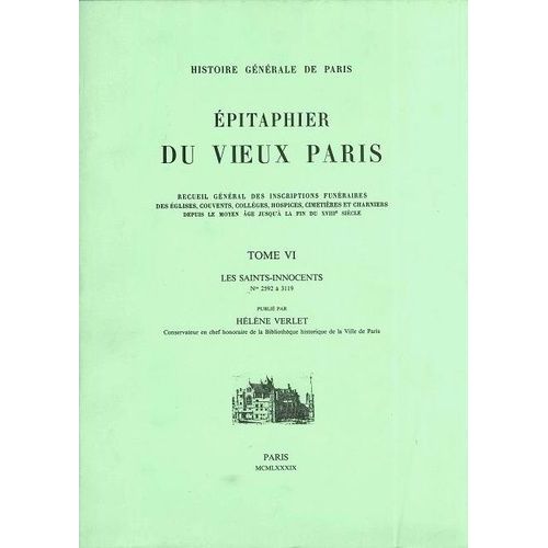 Epitaphier Du Vieux Paris - Tome 6, Les Saints-Innocents