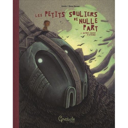 Les Petits Souliers De Nulle Part Et Autres Contes D'afrique