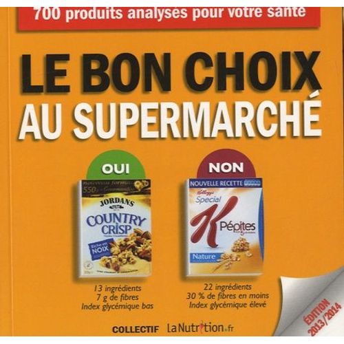 Le Bon Choix Au Supermarché - 700 Aliments Analysés
