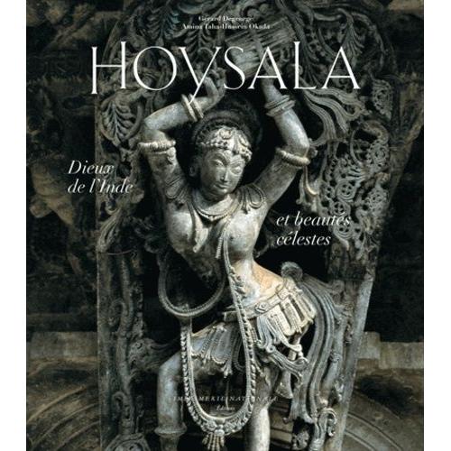Hoysala - Dieux De L'inde Et Beautés Célestes