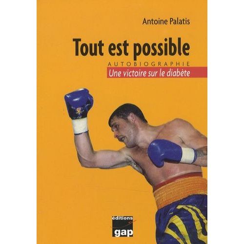 Tout Est Possible - Une Victoire Sur Le Diabète