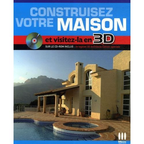Construisez Votre Maison De A À Z Et Visitez-La En 3d - (1 Cd-Rom)