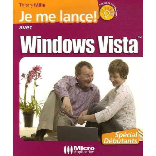 Je Me Lance ! Avec Windows Vista