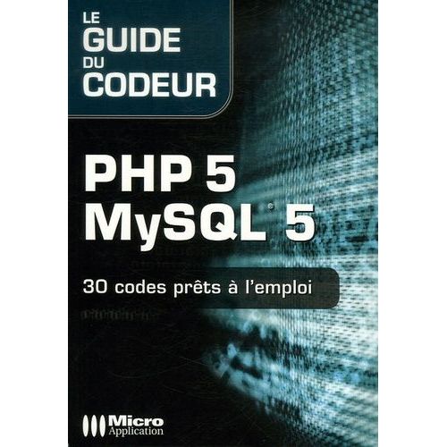 Php 5 Mysql 5 - Code Prêt À L'emploi