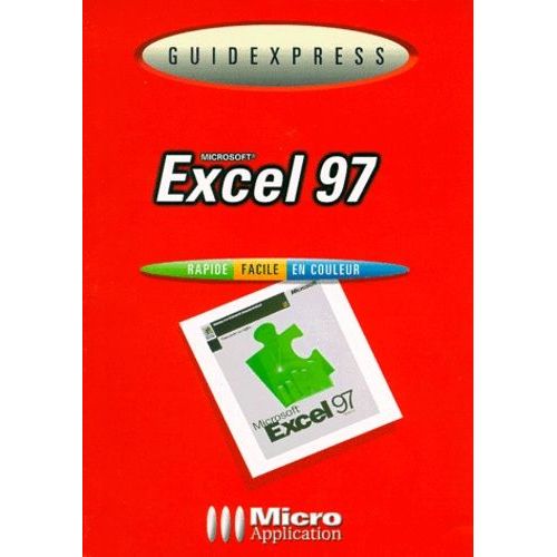 Microsoft Excel 97 - Rapide, Facile, En Couleur