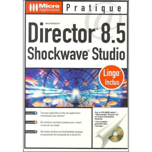 Director 8.5 Shockwave Studio - Lingo Inclus, Avec Cd-Rom