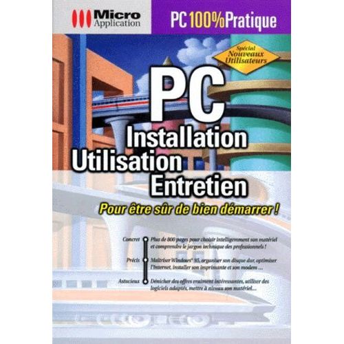 Pc - Installation, Utilisation, Entretien