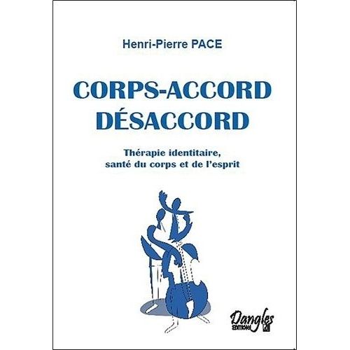 Corps-Accord Désaccord - Thérapie Identitaire, Santé Du Corps Et De L'esprit