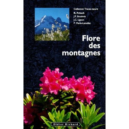 Flore Des Montagnes - Alpes, Jura, Vosges, Massif Central, Pyrénées