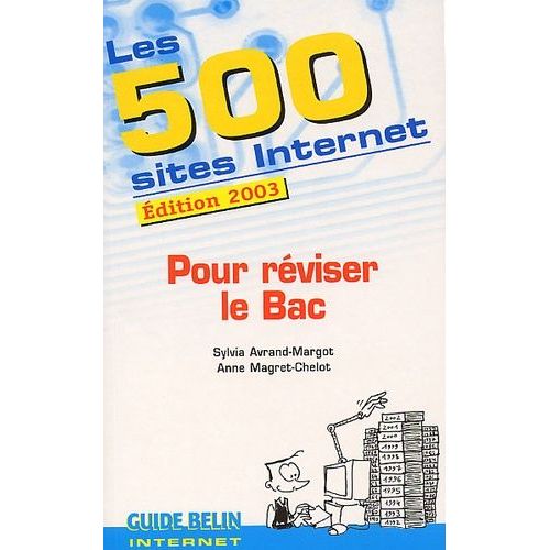 Les 500 Sites Internet Pour Réviser Le Bac - Edition 2003