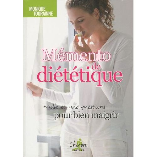 Mémento De Diététique - Mille Et Une Questions Pour Bien Maigrir