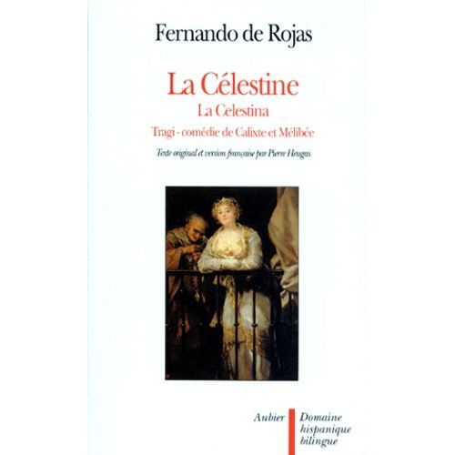 La Célestine Ou Tragi-Comédie De Calixte Et Mélibée