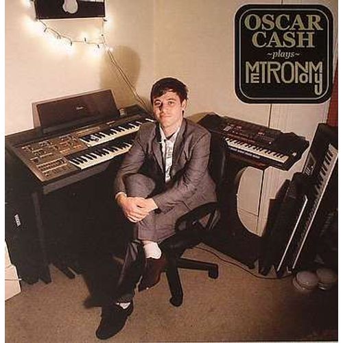 Oscar Cash Plays Metronomy