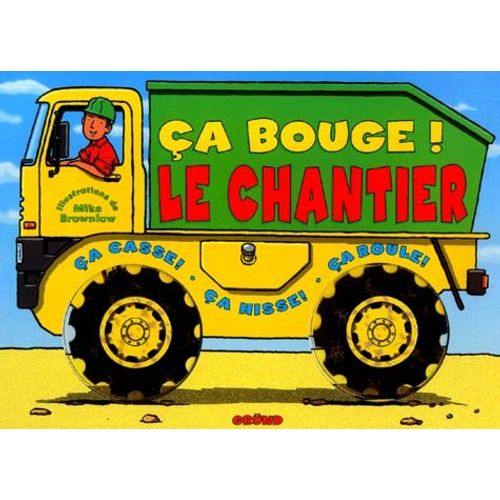 Ca Bouge ! Le Chantier