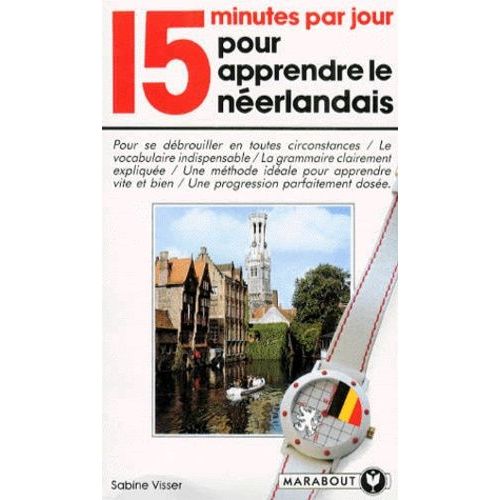 15 Minutes Par Jour Pour Apprendre Le Néerlandais