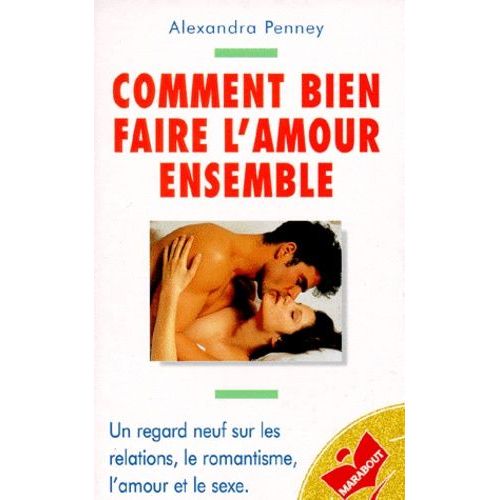Comment Bien Faire L'amour Ensemble