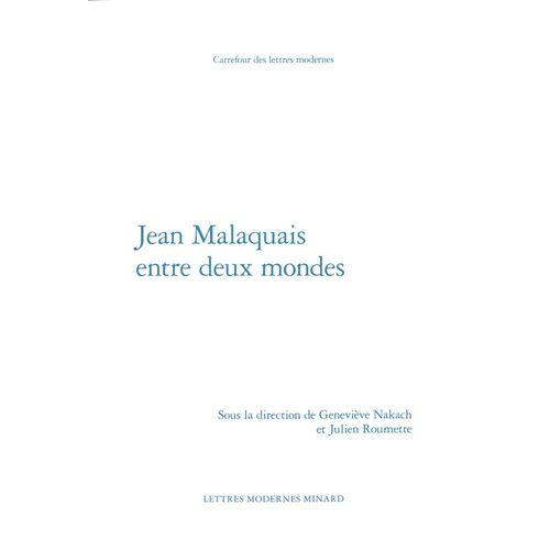 Jean Malaquais Entre Deux Mondes