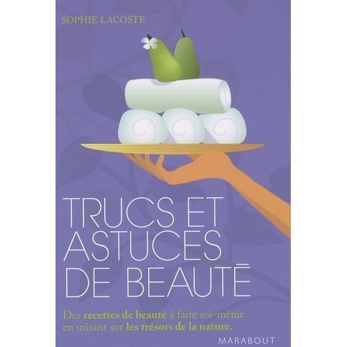 Trucs Et Astuces De Beauté