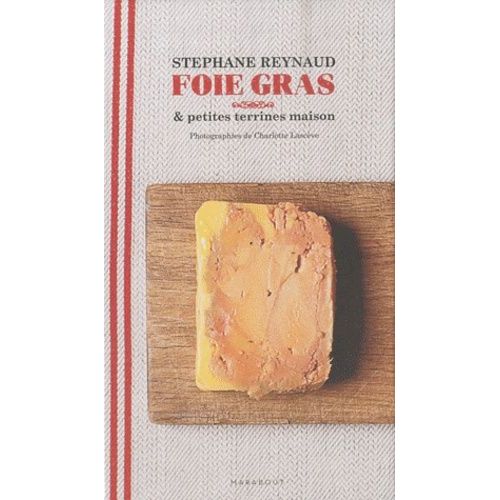 Foie Gras & Petites Terrines Maison - Avec Une Terrine