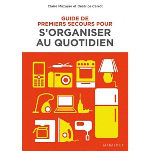 Guide De Premiers Secours Pour S'organiser Au Quotidien