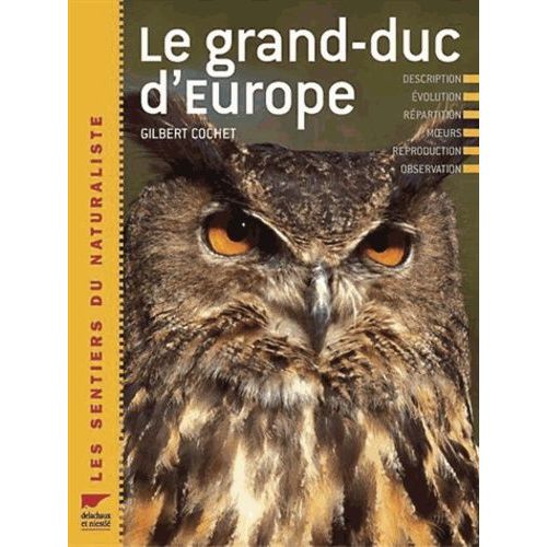 Le Grand-Duc D'europe - Description, Évolution, Répartition, Moeurs, Reproduction, Observation