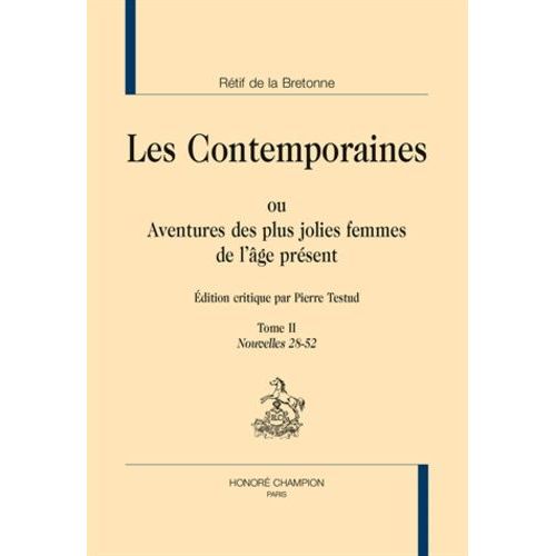 Les Contemporaines Ou Aventures Des Plus Jolies Femmes De L'âge Présent - Tome 2, Nouvelles 28-52