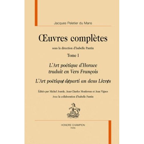 Oeuvres Complètes - Tome 1, L'art Poétique D'horace Traduit En Vers Francois