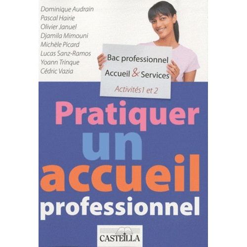 Pratiquer Un Accueil Professionnel A1/A2 Bac Pro Accueil & Services