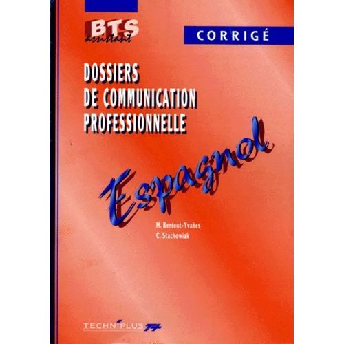 Espagnol Bts Assistant Dossiers De Communication Professionnelle - Corrigé