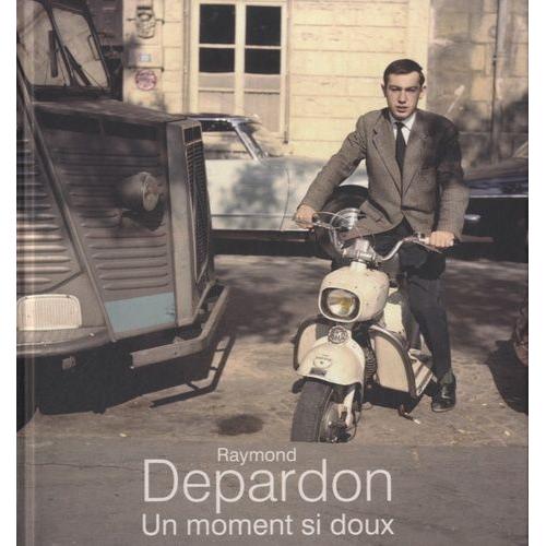 Raymond Depardon - Un Moment Si Doux