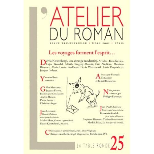 L'atelier Du Roman N° 25 Mars 2001 : Les Voyages Forment L'esprit