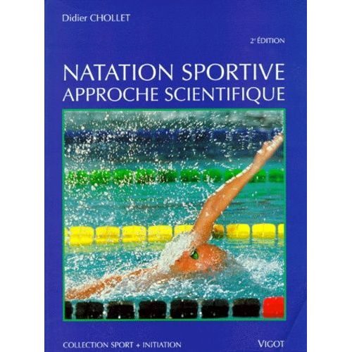 Natation Sportive - Approche Scientifique, 2ème Édition