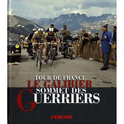 Le Galibier, Sommet Des Guerriers