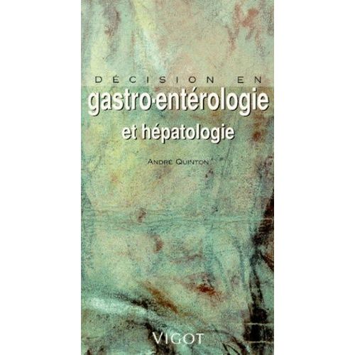 Décision En Gastro-Entérologie Et Hépatologie