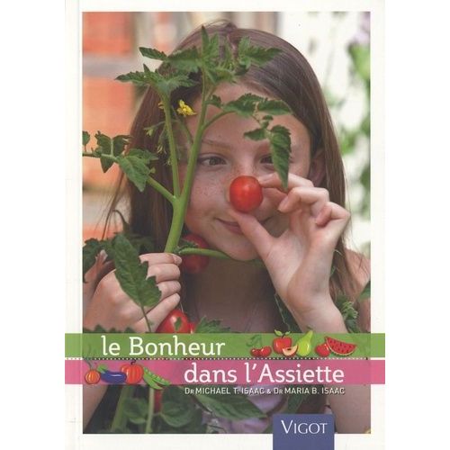 Le Bonheur Dans L'assiette - Nutriments, Aliments Et Recettes Pour Le Bien-Être Psychique