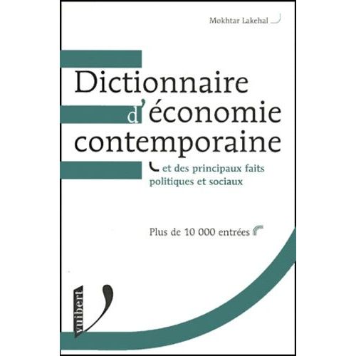 Dictionnaire D'économie Contemporaine Et Des Principaux Faits Politiques Et Sociaux