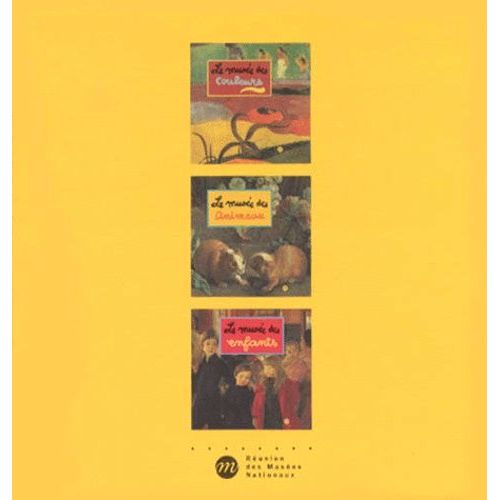Le Musee Coffret 3 Volumes : Volume 1, Le Musee Des Couleurs - Volume 2, Le Musee Des Enfants - Volume 3, Le Musee Des Animaux