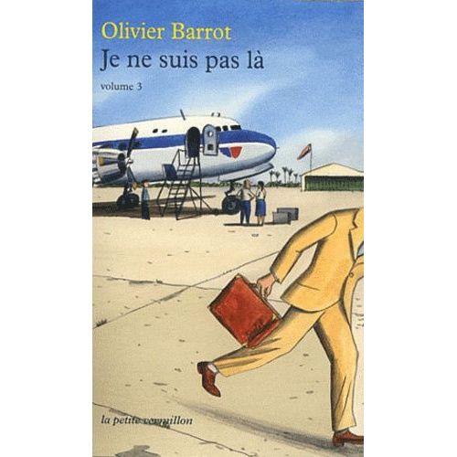 Je Ne Suis Pas Là - Tome 3