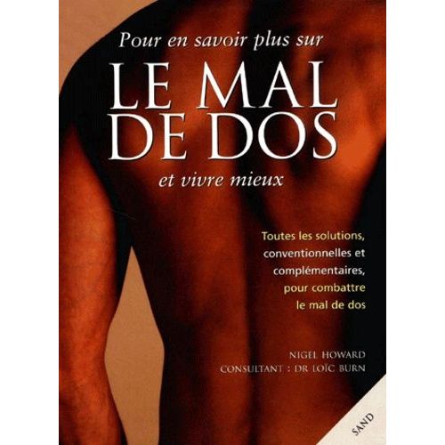 Pour En Savoir Plus Sur Le Mal De Dos Et Vivre Mieux