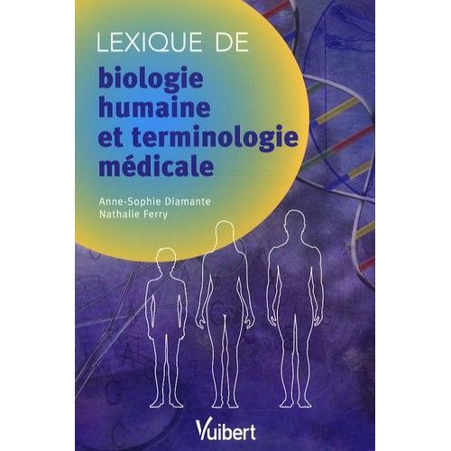 Lexique De Biologie Humaine Et Terminologie Médicale