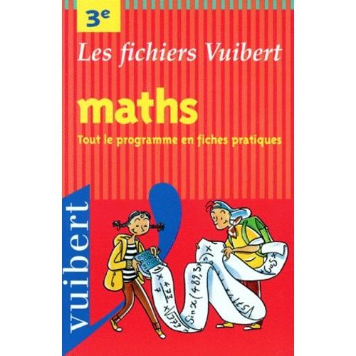Maths 3eme - Tout Le Programme En Fiches Pratiques