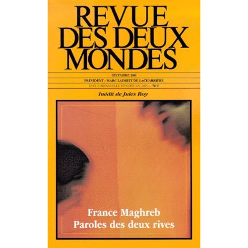Revue Des Deux Mondes N° 12 Décembre 2000 : France Maghreb Paroles Des Deux Rives
