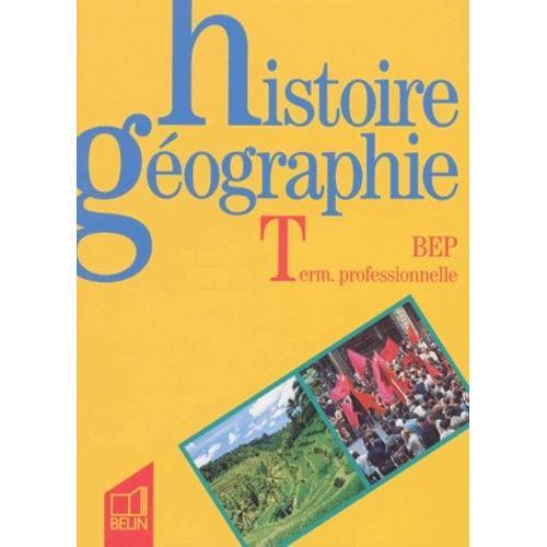 Histoire Géographie, Bep, Term - Professionnelle